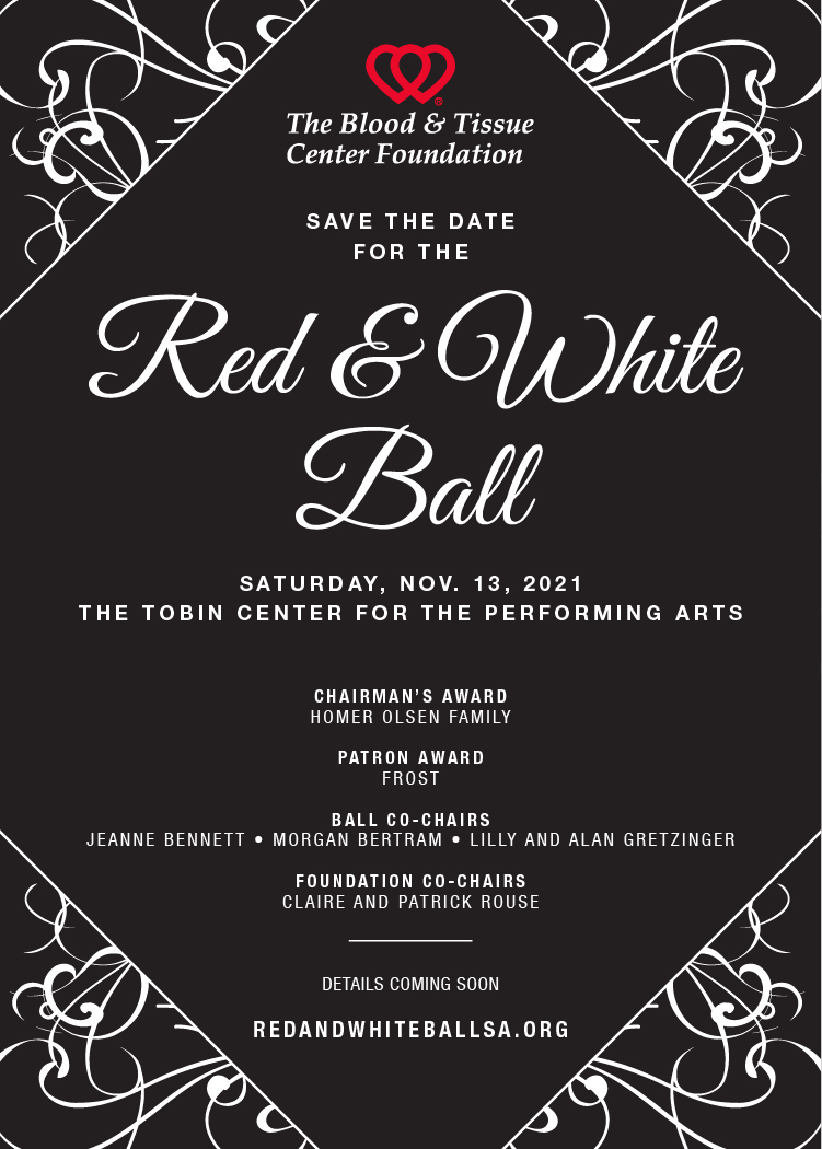 Blood & Tissue Center Foundation’s 2021 Red & White Ball to help raise funds for a new donor room at the South Texas Blood & Tissue Center