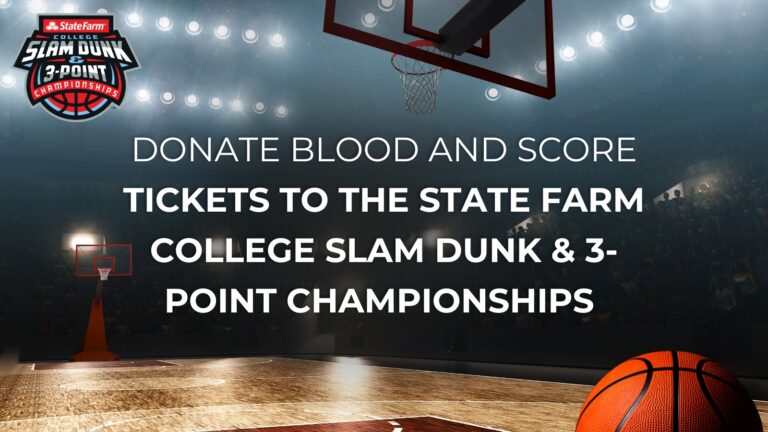 Donate blood and score tickets to the State Farm College Slam Dunk & 3-Point Championships