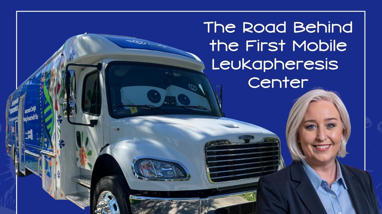 The Road Behind the First Mobile Leukapheresis Center