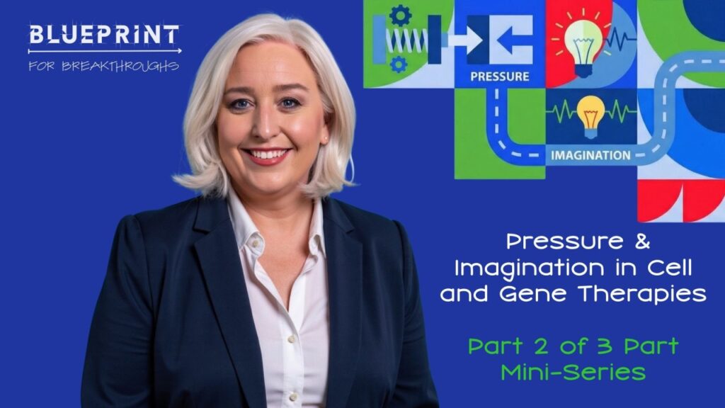 Adrienne Mendoza Pressure and Imagination in Cell and Gene Therapies thumbnail for Blueprint for Breakthroughs